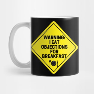 Warning: I eat objections for Breakfast Mug